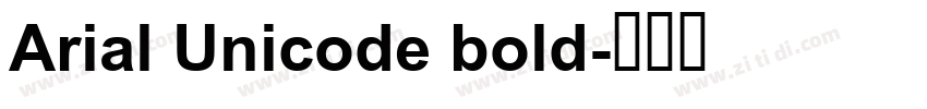 Arial Unicode bold字体转换